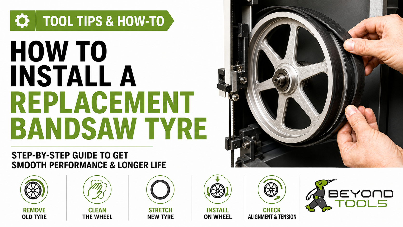 How to Install a Replacement Bandsaw Tyre (Step-by-Step Guide)